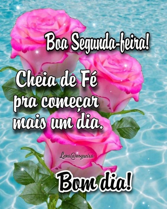Boa segunda-feira cheia de fé