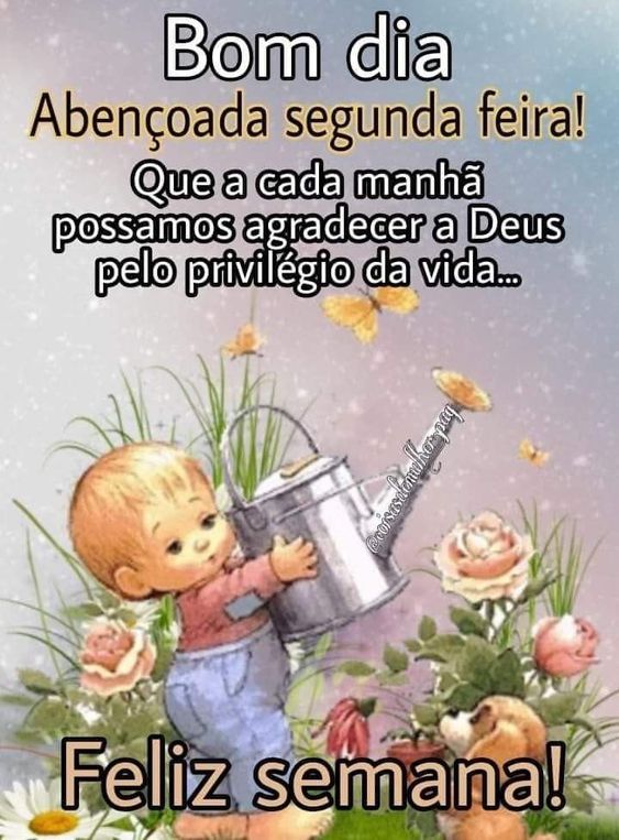 Abençoada segunda-feira a Deus