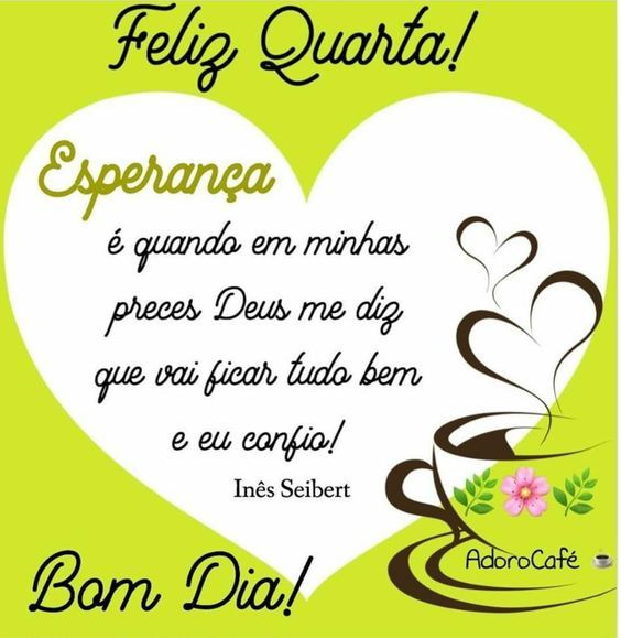 Feliz Quarta bom dia
