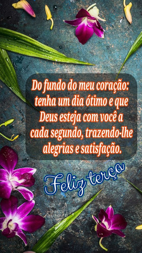 Tenha um ótima terça-feira