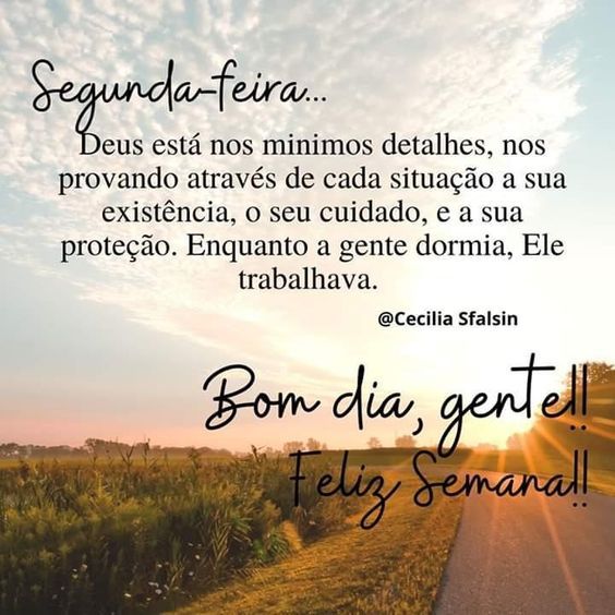 Segunda-feira bom dia gente