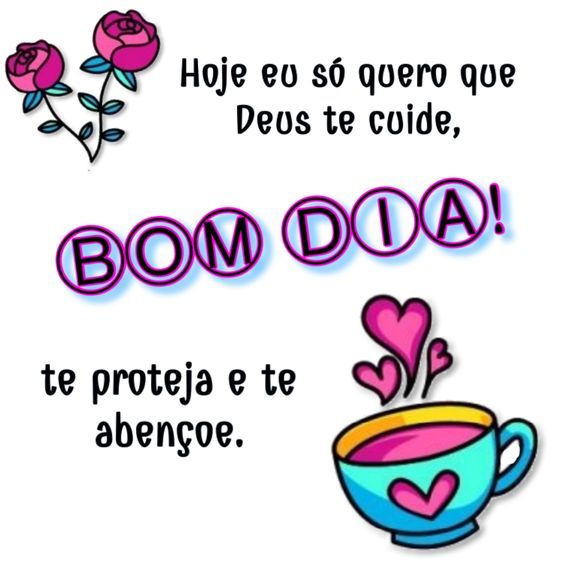 Hoje quero que Deus te cuide, bom dia