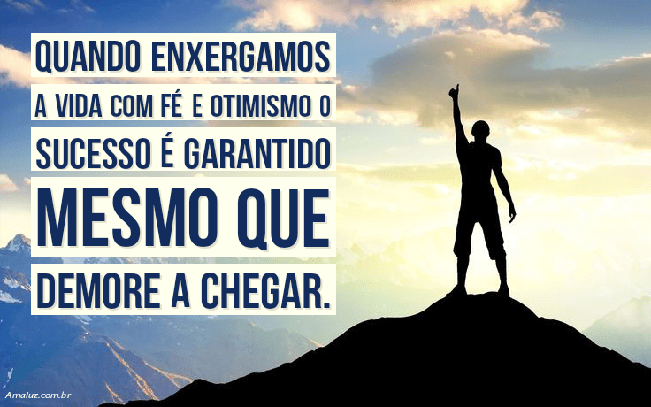 Mensagem com fé e otimismo