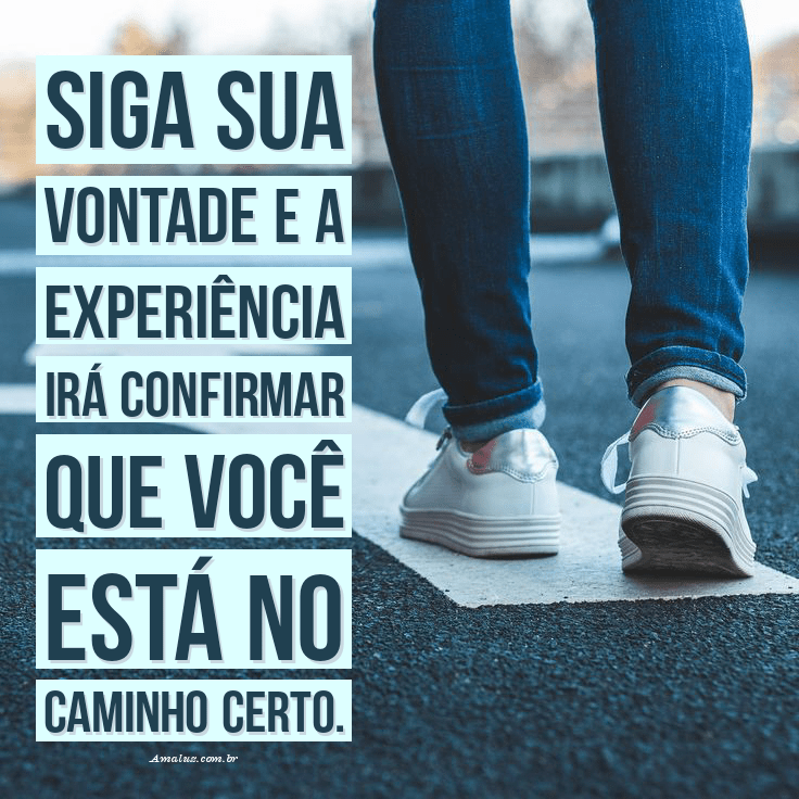 Siga sua vontade mensagens autoestima