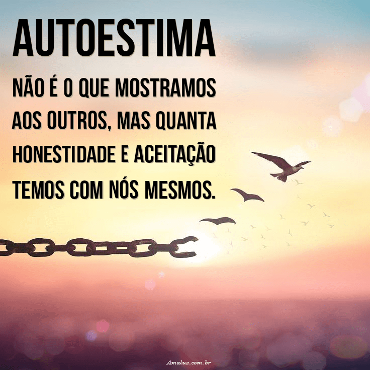 Tenha autoestima aceitação e honestidade