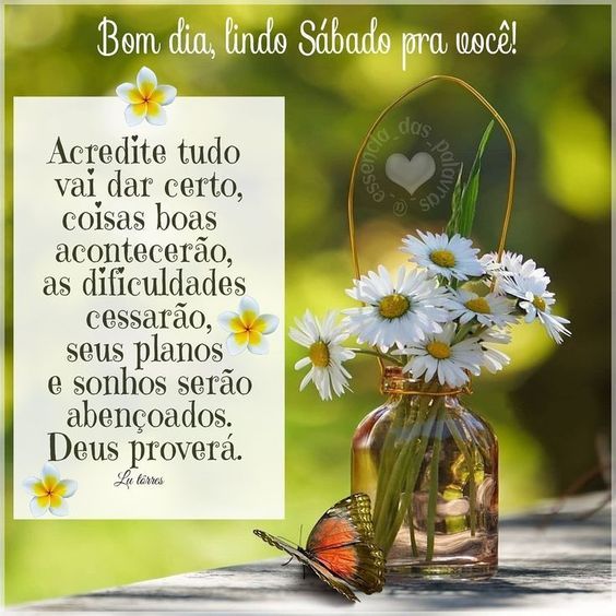 Bom dia lindo sábado pra você