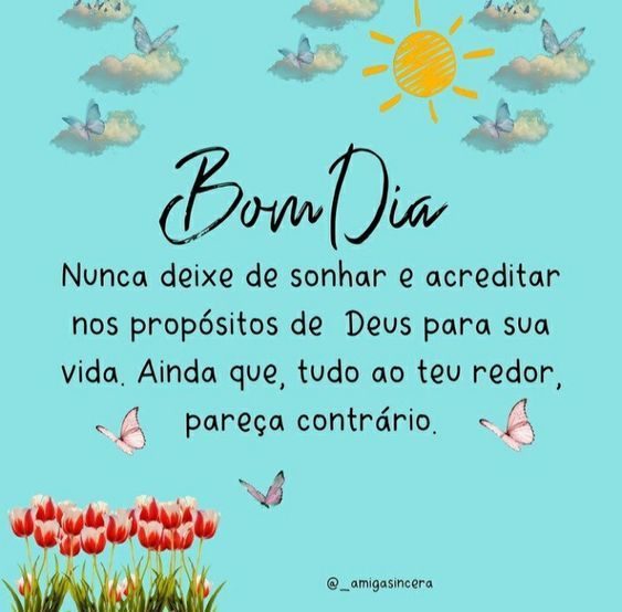 Bom dia nunca deixe de sonhar