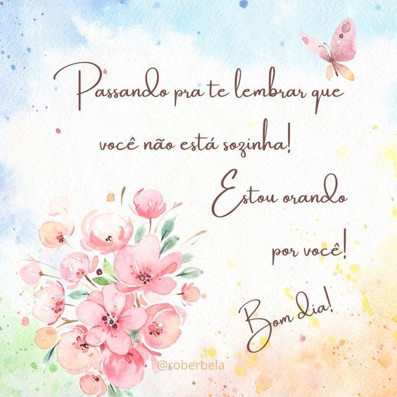 Bom dia estou orando por você