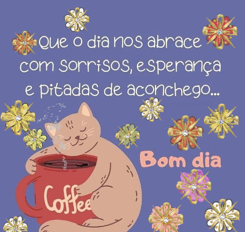 O dia nos abrace com sorrisos