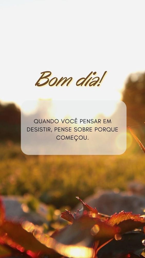 Mensagem de Bom dia sobre porque começou