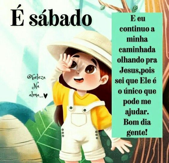 É Sábado bom dia gente