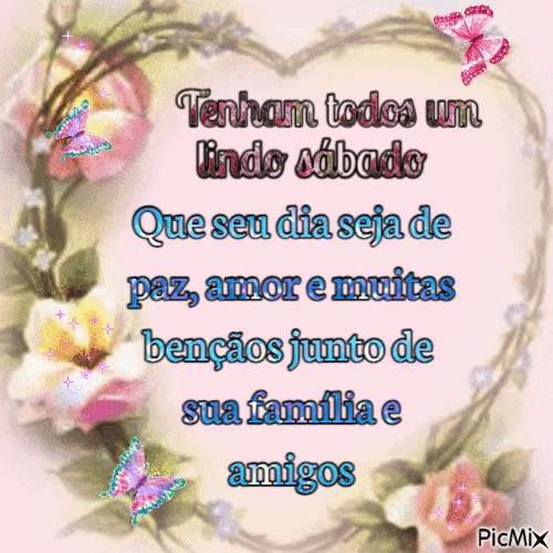 Tenham todos um lindo sábado