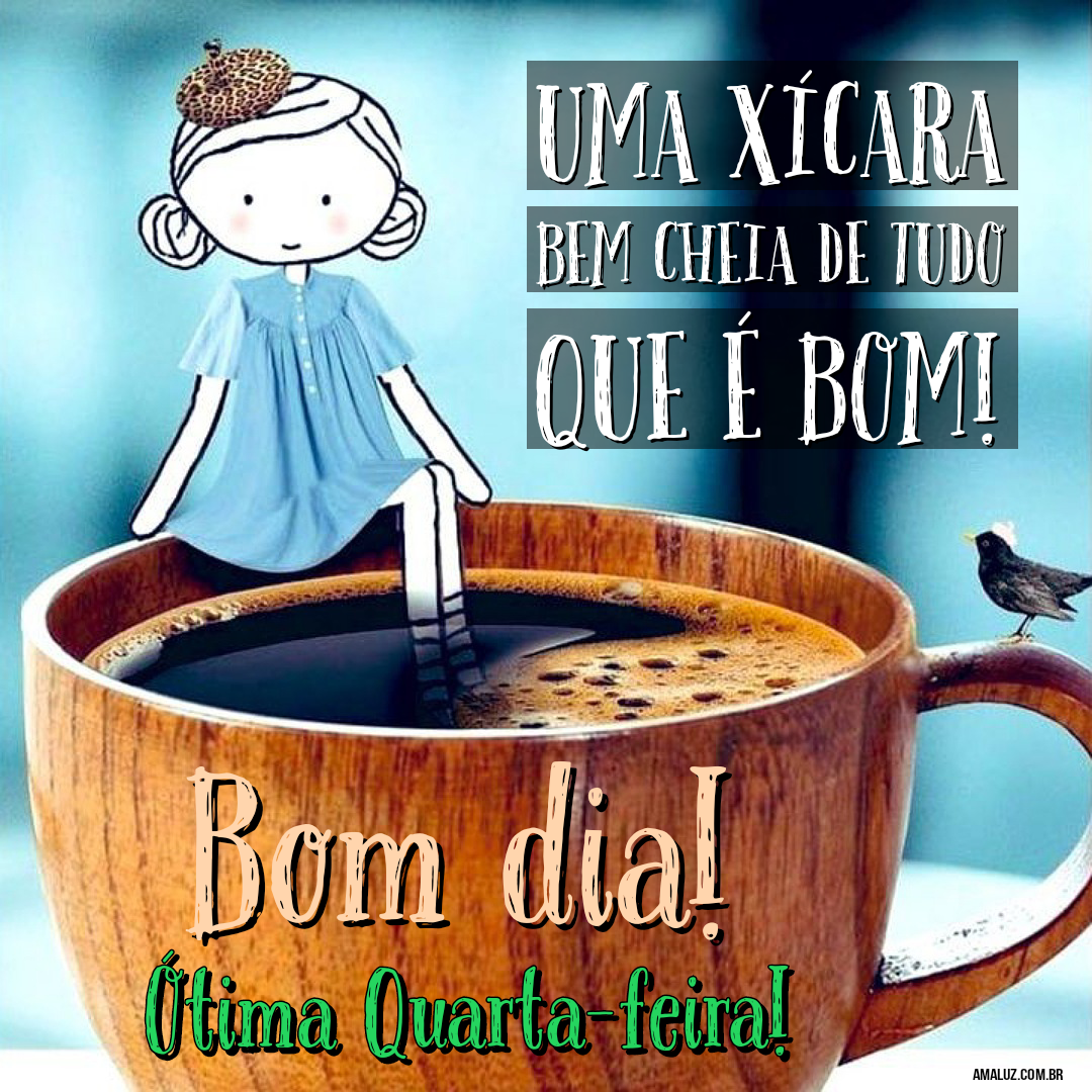 Bom dia ótima quarta-feira para Instagram