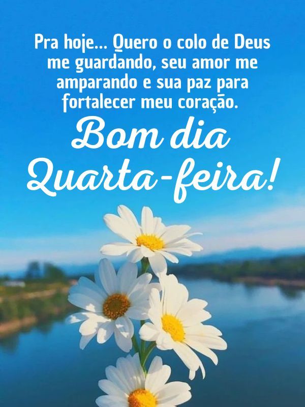 Bom dia quarta-feira com Deus paz