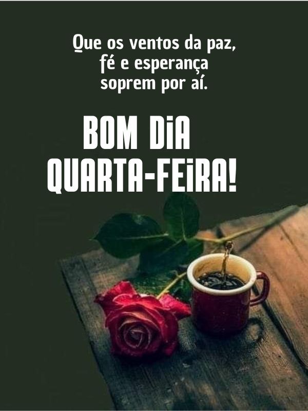 Bom dia quarta-feira com Deus ventos