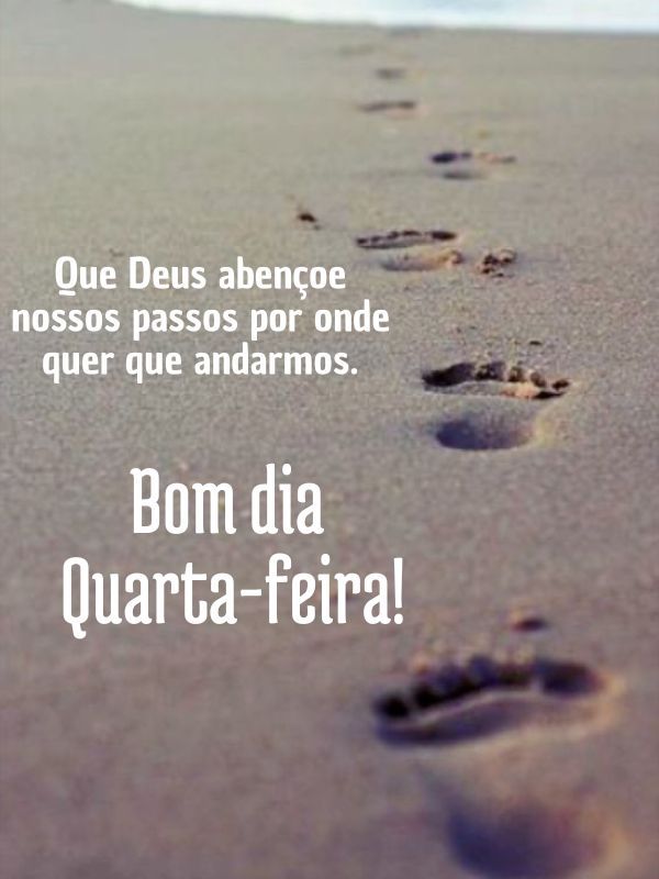 Bom dia quarta-feira com Deus passsos