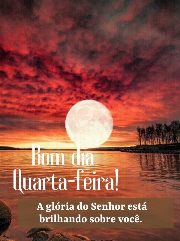 Bom dia quarta-feira com Deus brilhando