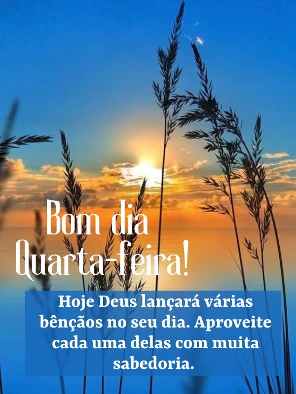 Bom dia quarta-feira com Deus bênçãos