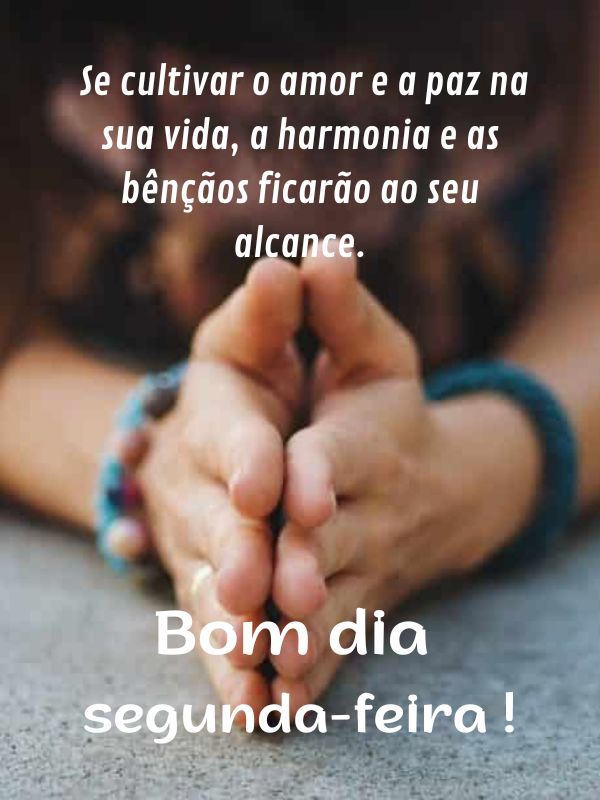 Bom dia Segunda-feira Abençoada harmonia