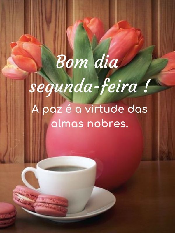 Bom dia Segunda-feira Abençoada virtude