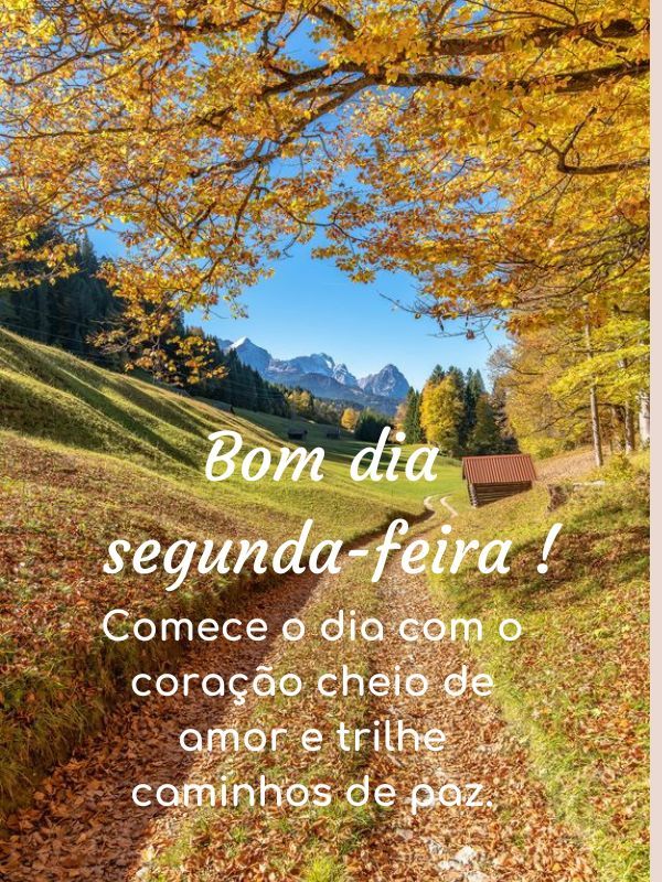 Bom dia Segunda-feira Abençoada caminhos