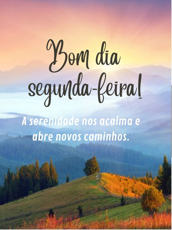 Bom dia Segunda-feira Abençoada serenidade
