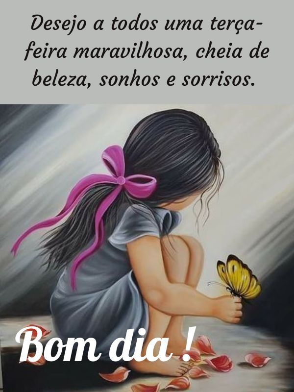 Bom dia terça feira abençoada desejo