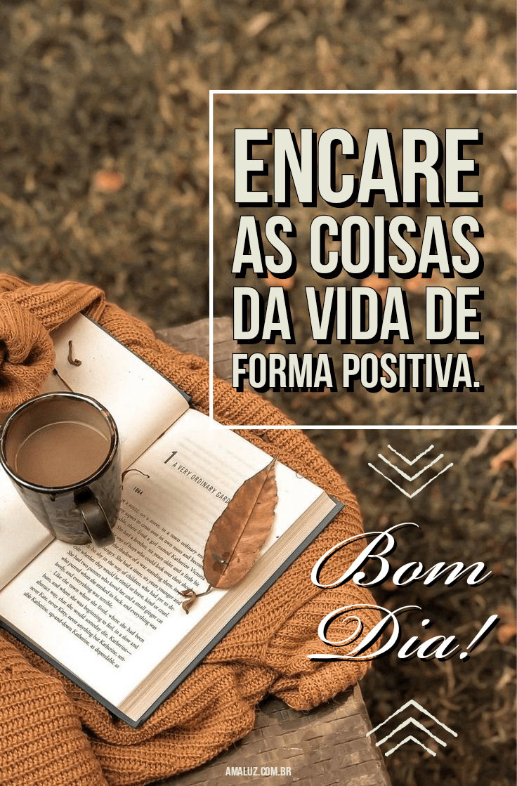 Bom dia tumblr com positividade