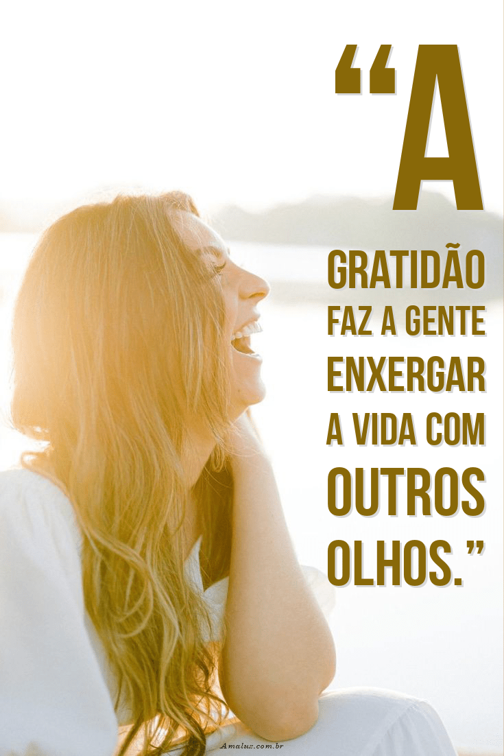 Gratidão muda nossa maneira de ver as coisas