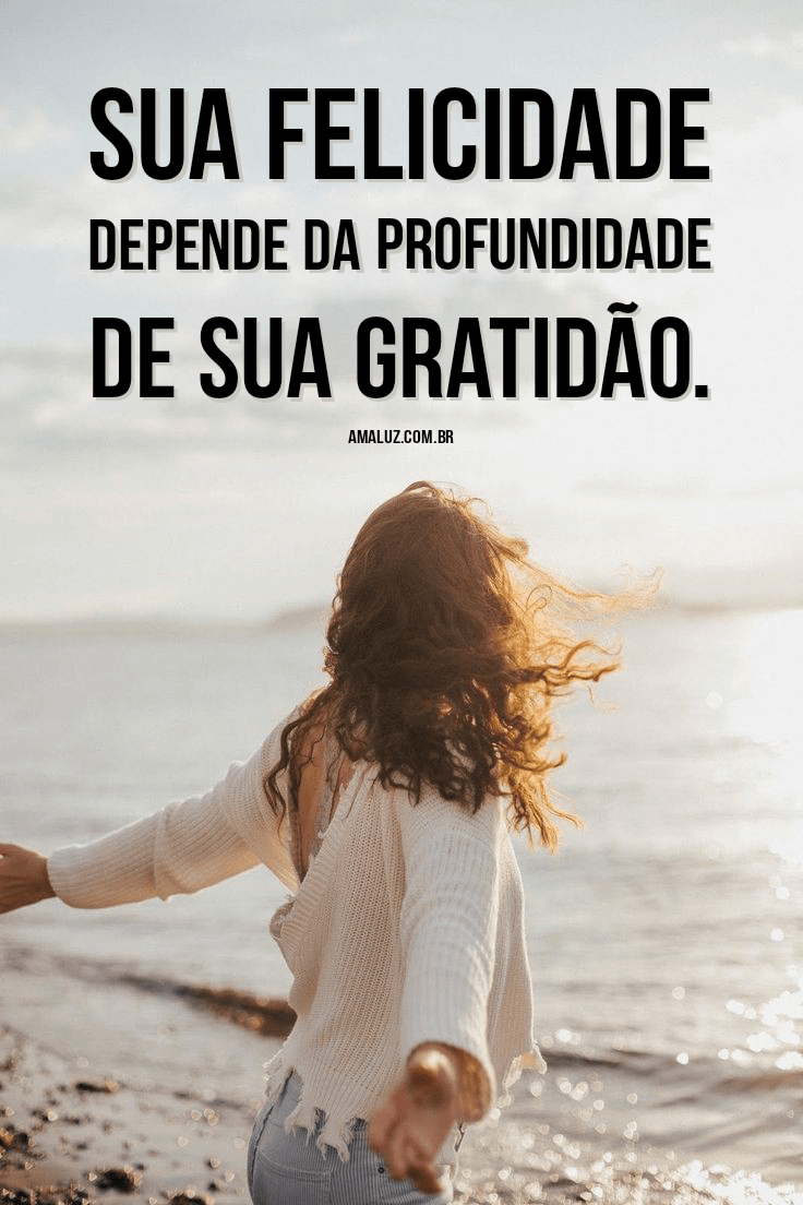 Sua felicidade depende da sua gratidão