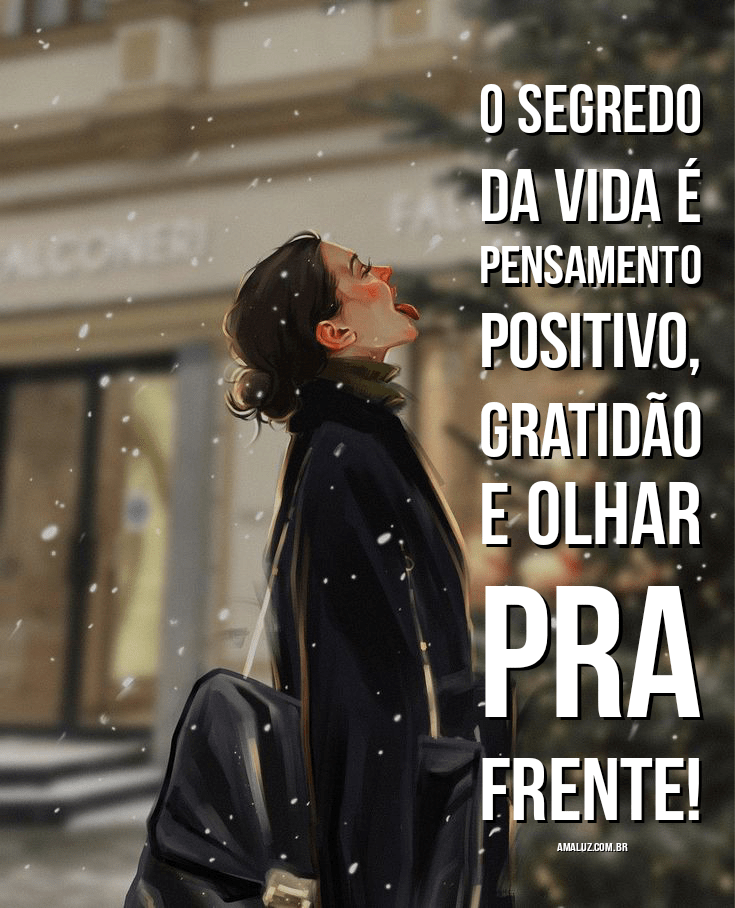 Tenha pensamento positivo e gratidão