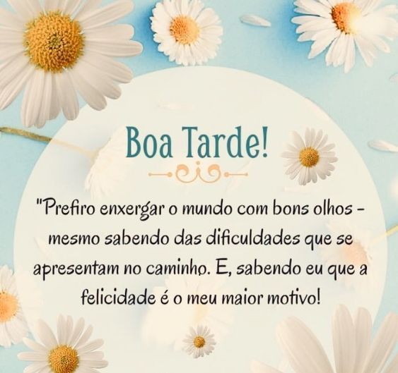 Boa tarde meu maior motivo