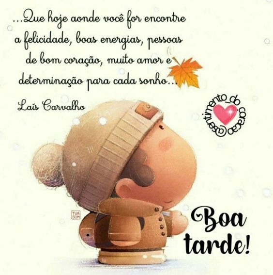 Boa tarde você encontre a felicidade