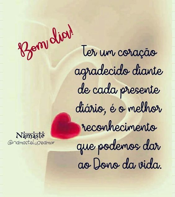 Bom dia coração agradecido