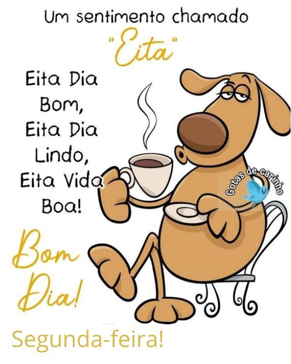 Bom dia! Segunda-feira!
