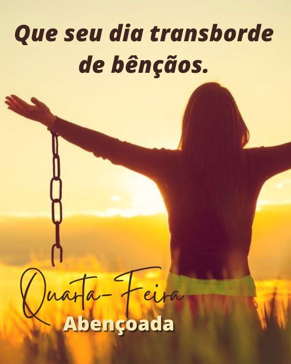Que seu dia transborde de bençãos