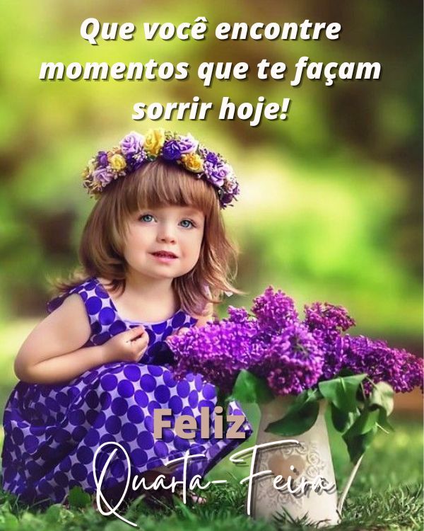 Que você encontre sorriso hoje