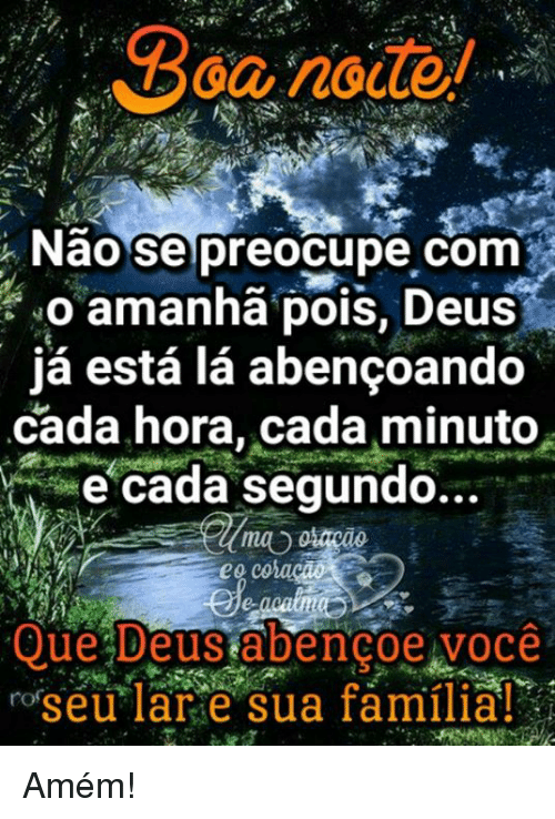 Boa noite, Deus abençoe você e sua família