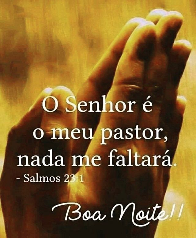 Boa noite com o Salmo 23, pra dormi bem