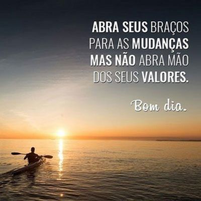 Bom dia frases, não abra mão dos valores