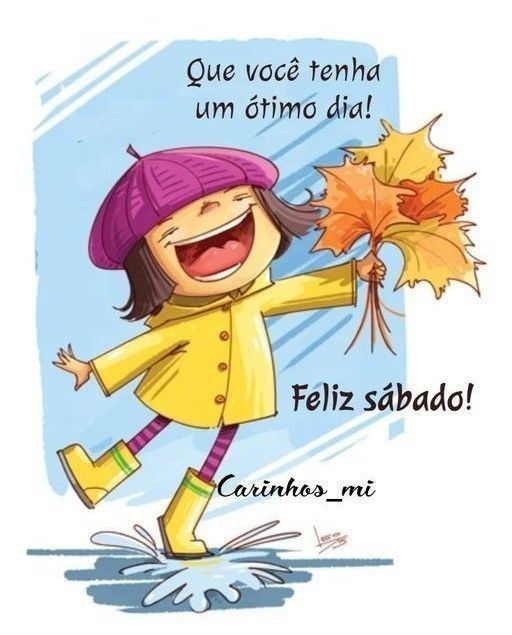 Feliz sábado tenha um ótimo dia