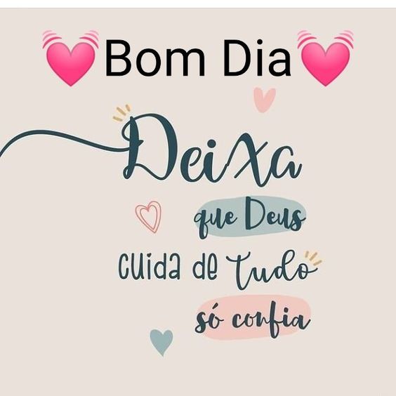 Bom dia Deus está cuidando de tudo