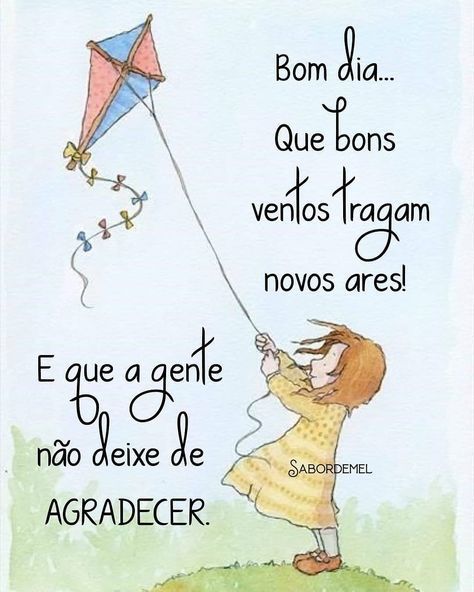 Que bons ventos tragam novos ares, bom dia