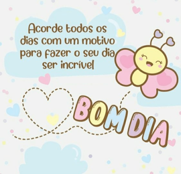 Bom dia para fazer o seu dia incrível