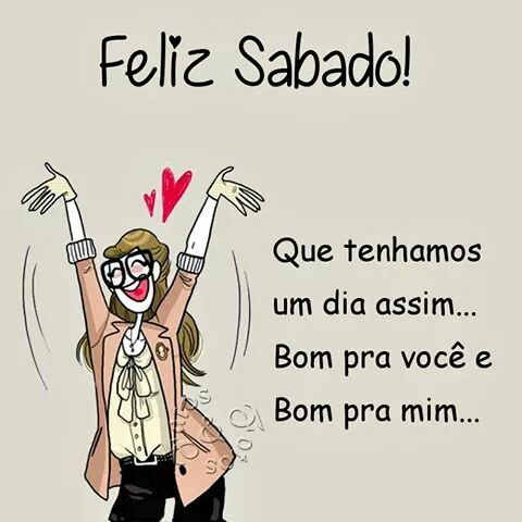 Bom sábado pra você