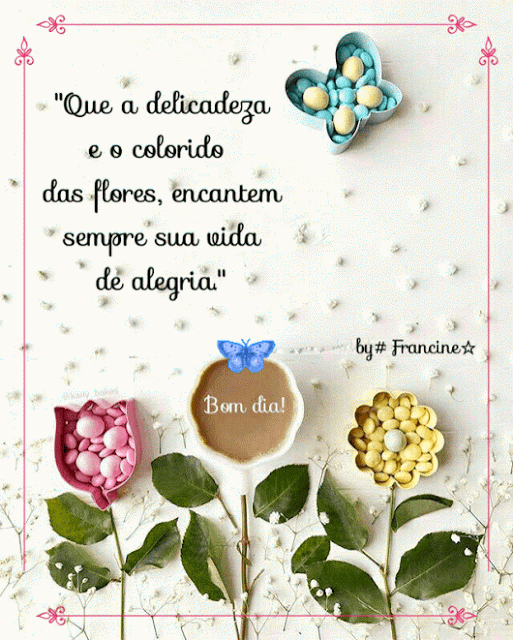 Bom dia com o colorido das flores