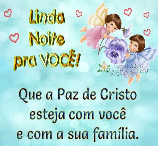 Linda noite pra você!