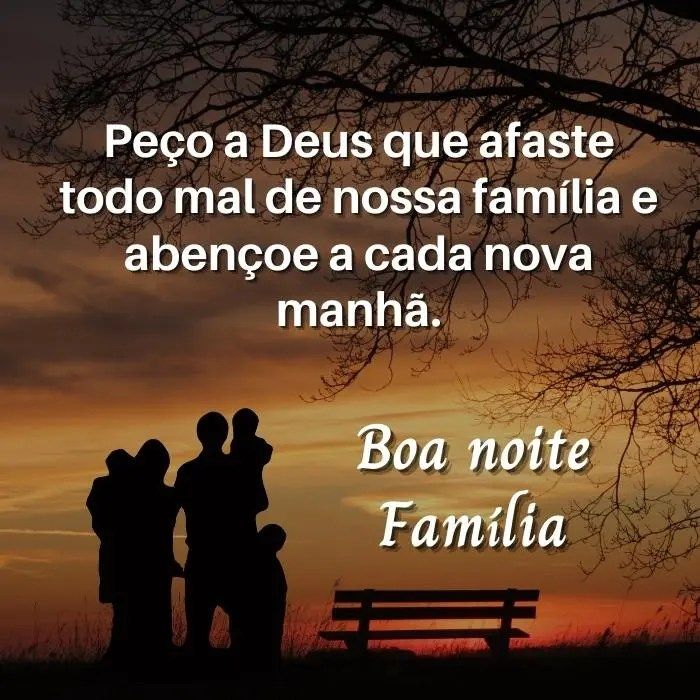 Boa noite, Deus abençoe vocês família