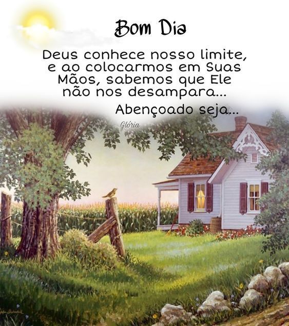 Bom dia Deus conhece nosso limite