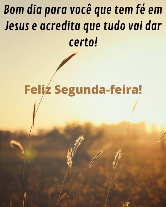 Bom dia para você que tem fé